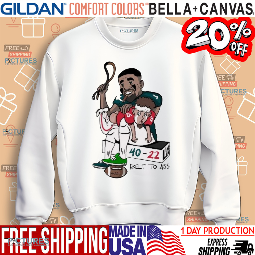 Jalen Hurts Eagles And Patrick Mahomes Chiefs Belt To Ass 40-22 LIX Caricatures Shirt