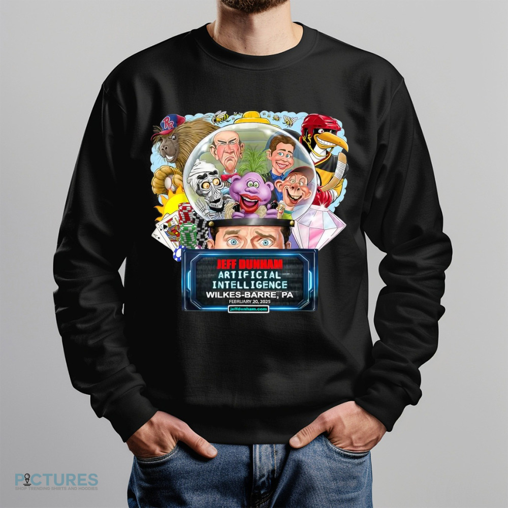 Jeff Dunham artificial Intelligence Wilkes-Barre PA 2025 shirt Jeff Dunham artificial Intelligence Wilkes-Barre PA 2025 shirt