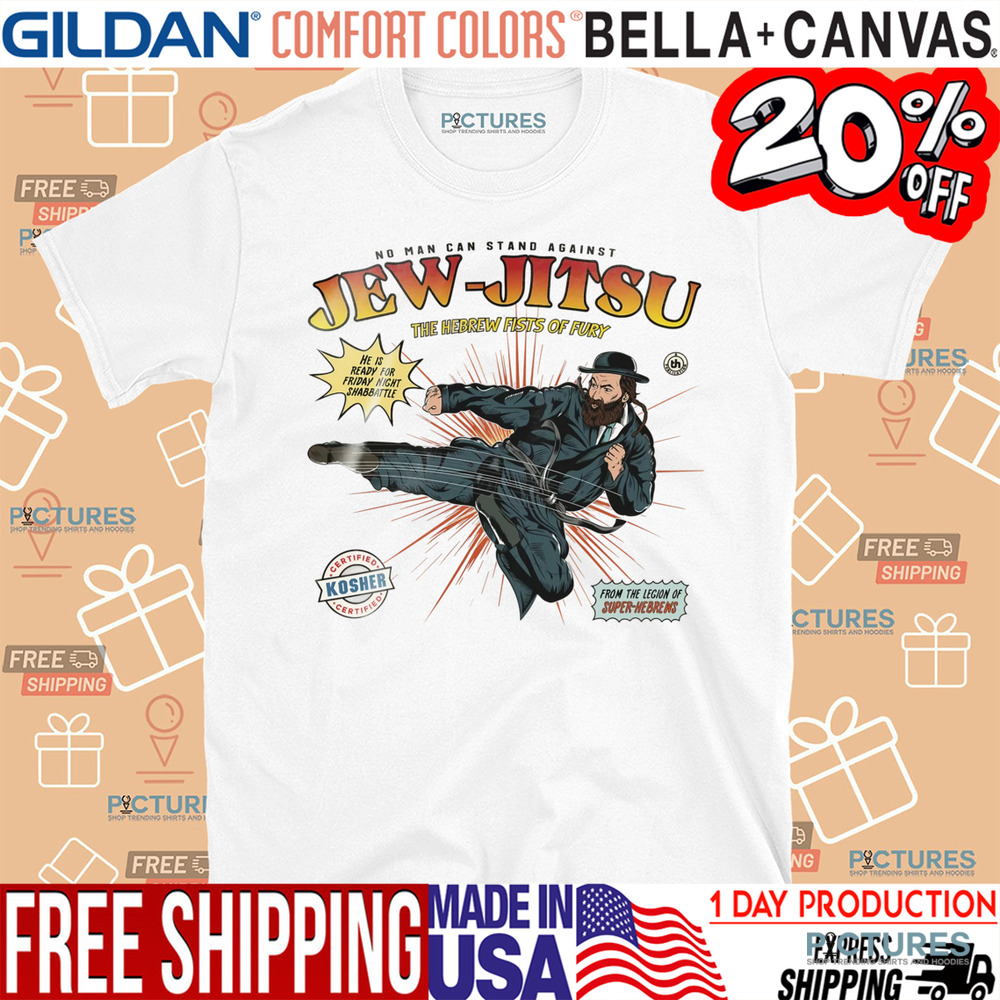 Jew Jitsu the hebrew fists of fury shirt
