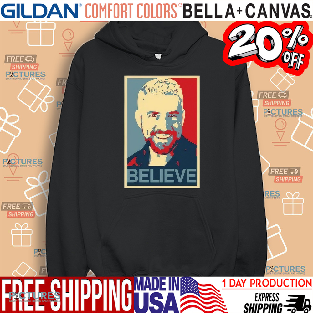 Joe Hendry Believe Shirt Joe Hendry Believe Shirt