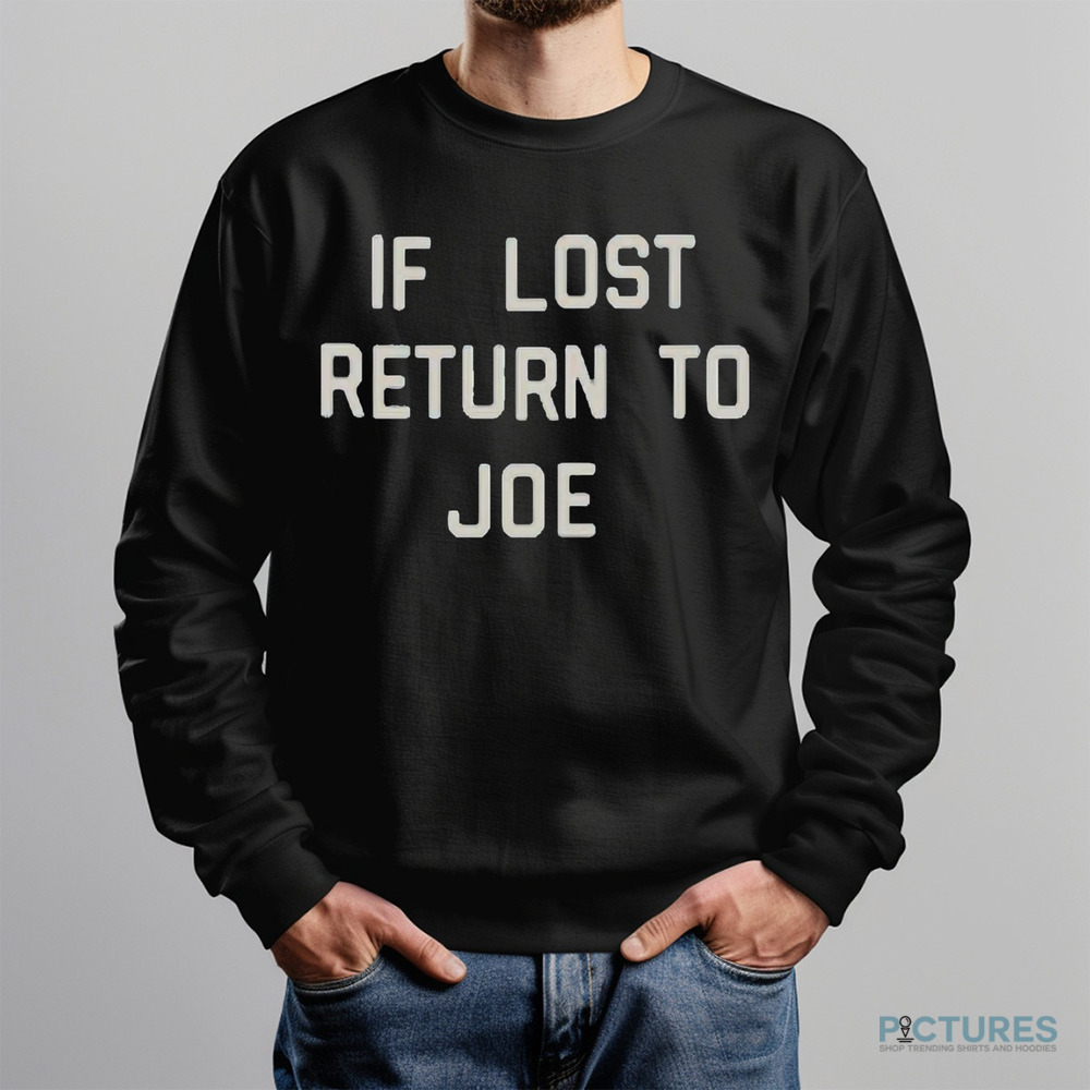 Joe Jonas If Lost Return To Joe Shirt