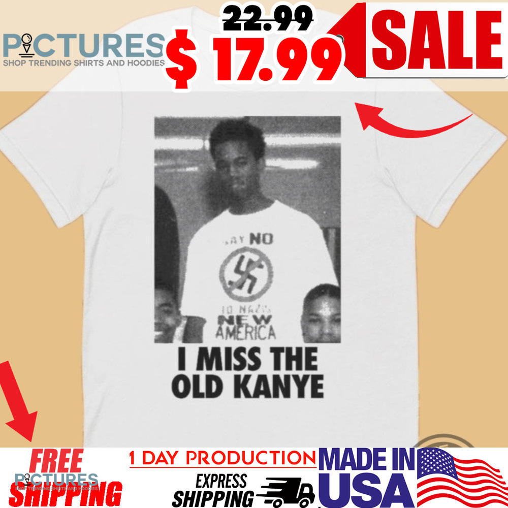 Kanye West I Miss The Old Kanye Shirt