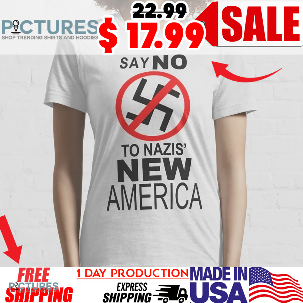 Kanye West Say No To Nazis New America Shirt
