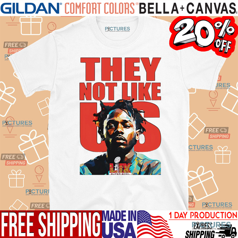 Kendrick Lamar Super Bowl 2025 they not like us shirt