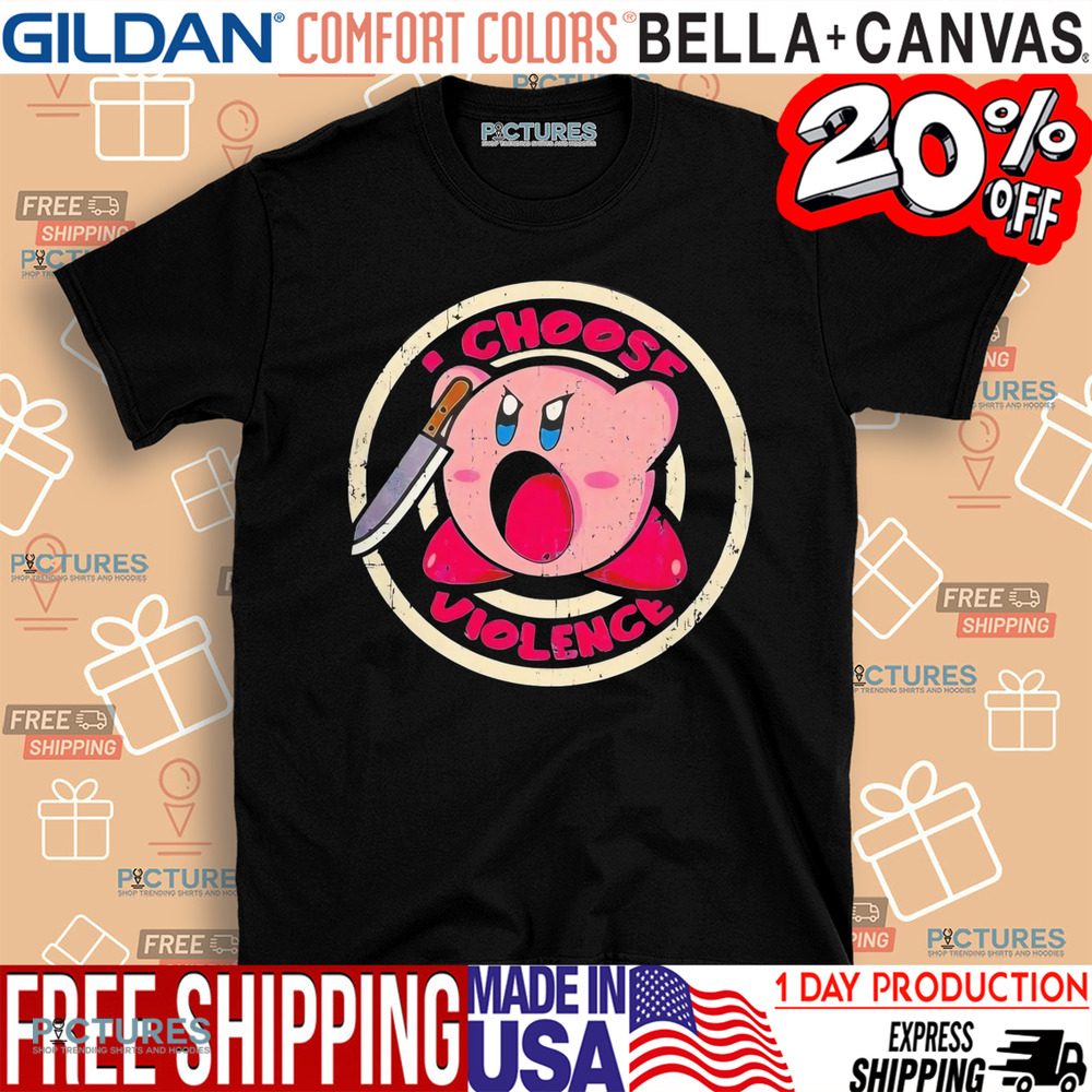Kirby I choose violence shirt