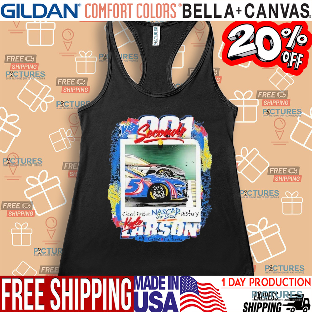 Kyle Larson There Is No Place Like Kansas Closest Finish In Nascar History Grove California Shirt