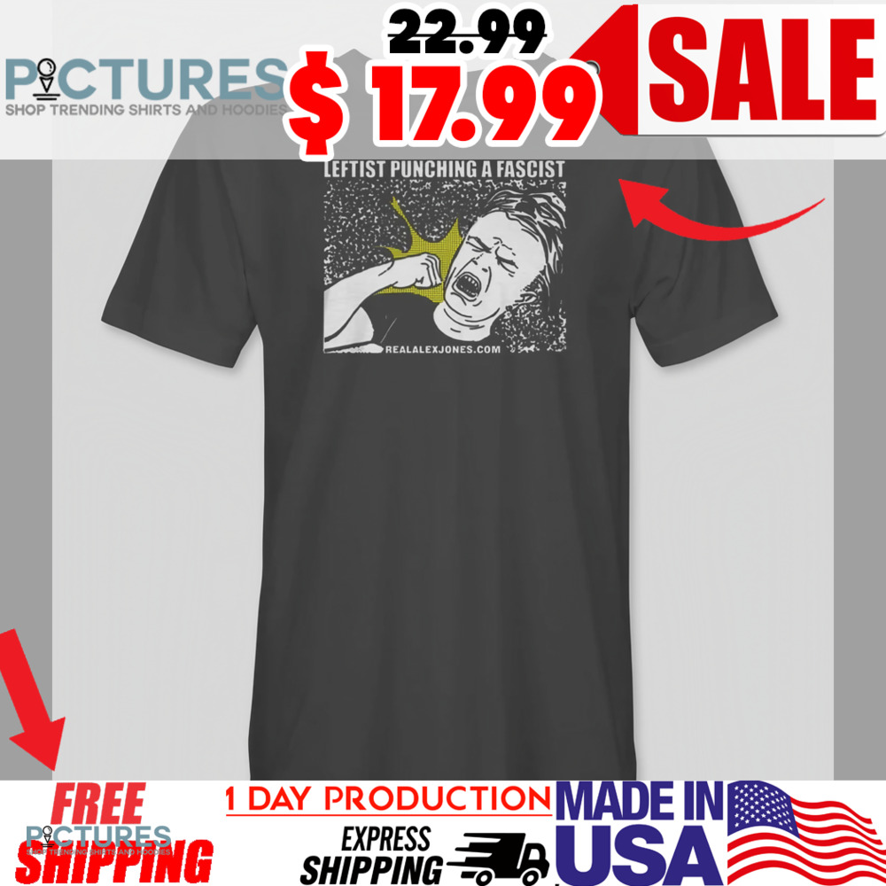 Leftist punching a fascist funny shirt