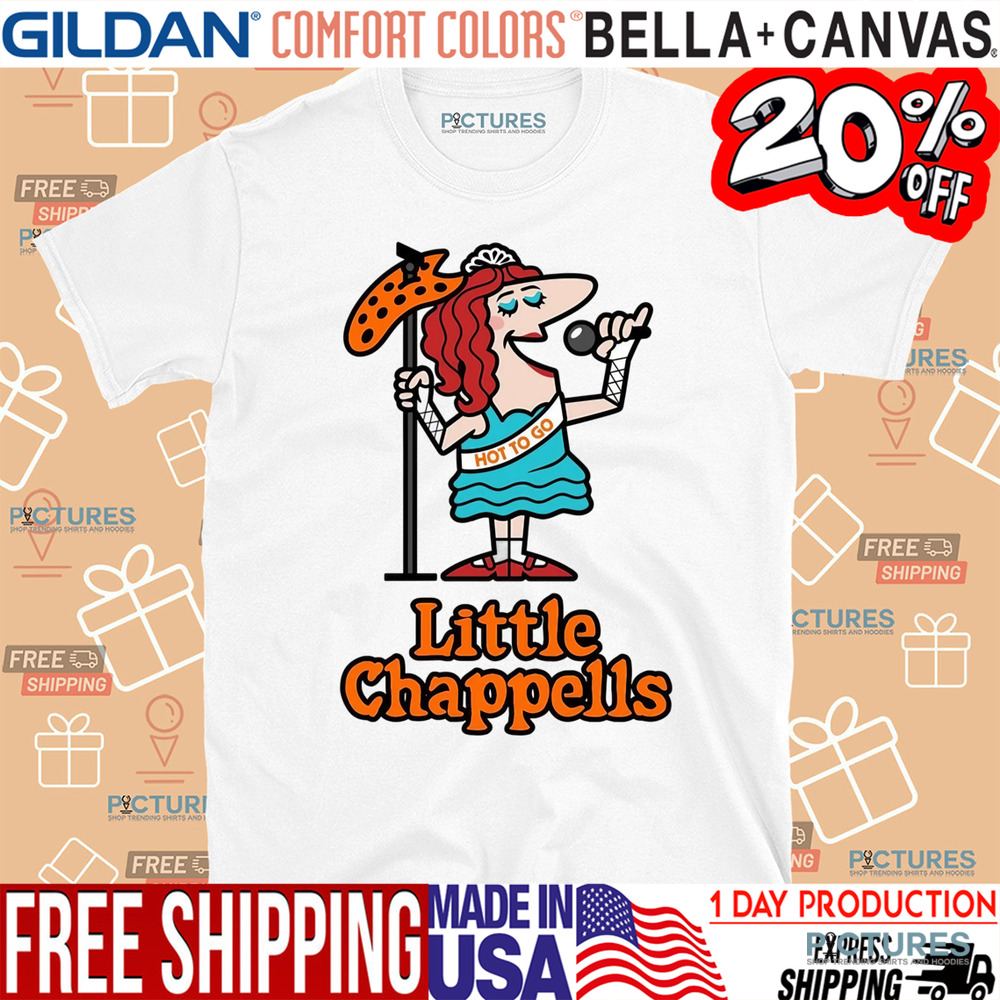 Little Chappells Hot To Go Shirt