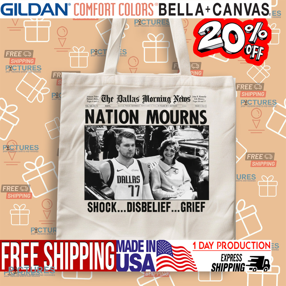 Luka Doncic And Jacqueline Kennedy Onassis The Dallas Morning News Nation Mourns Shock Disbelief Grief Shirt