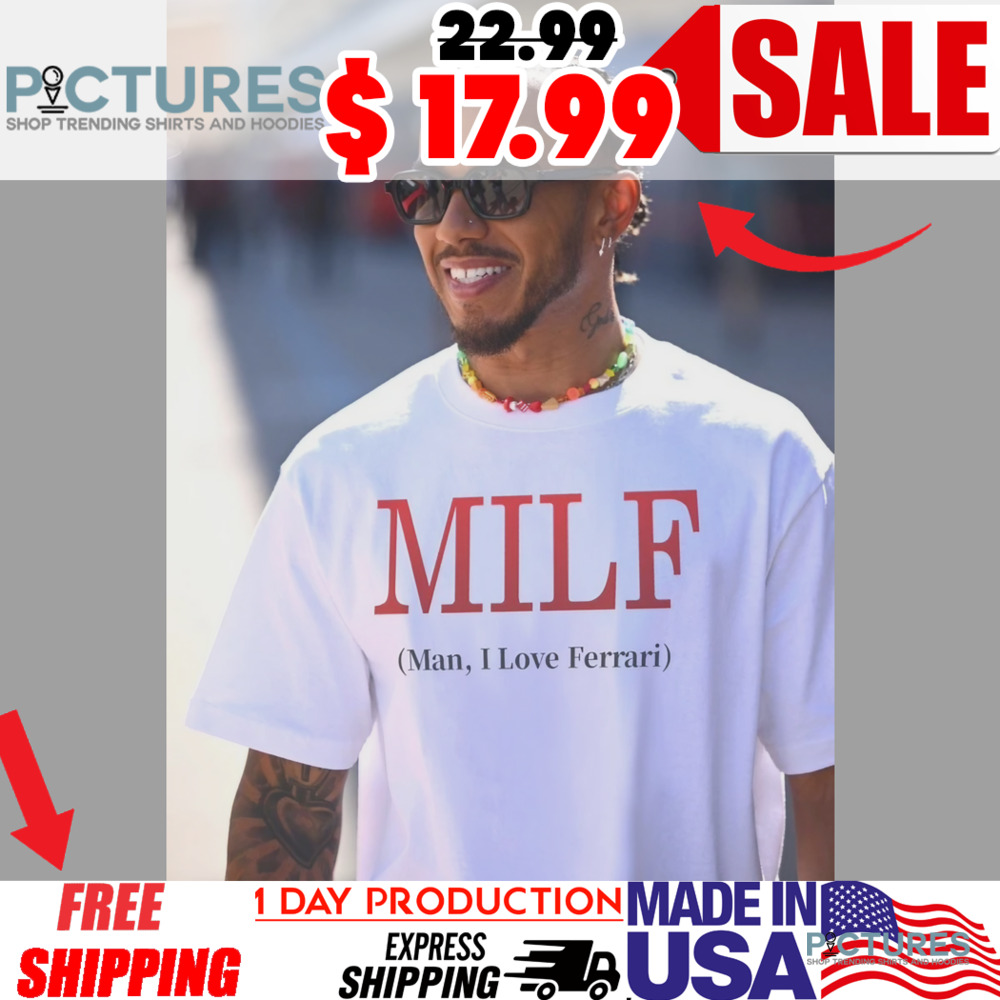 MILF Man I Love Ferrari Shirt