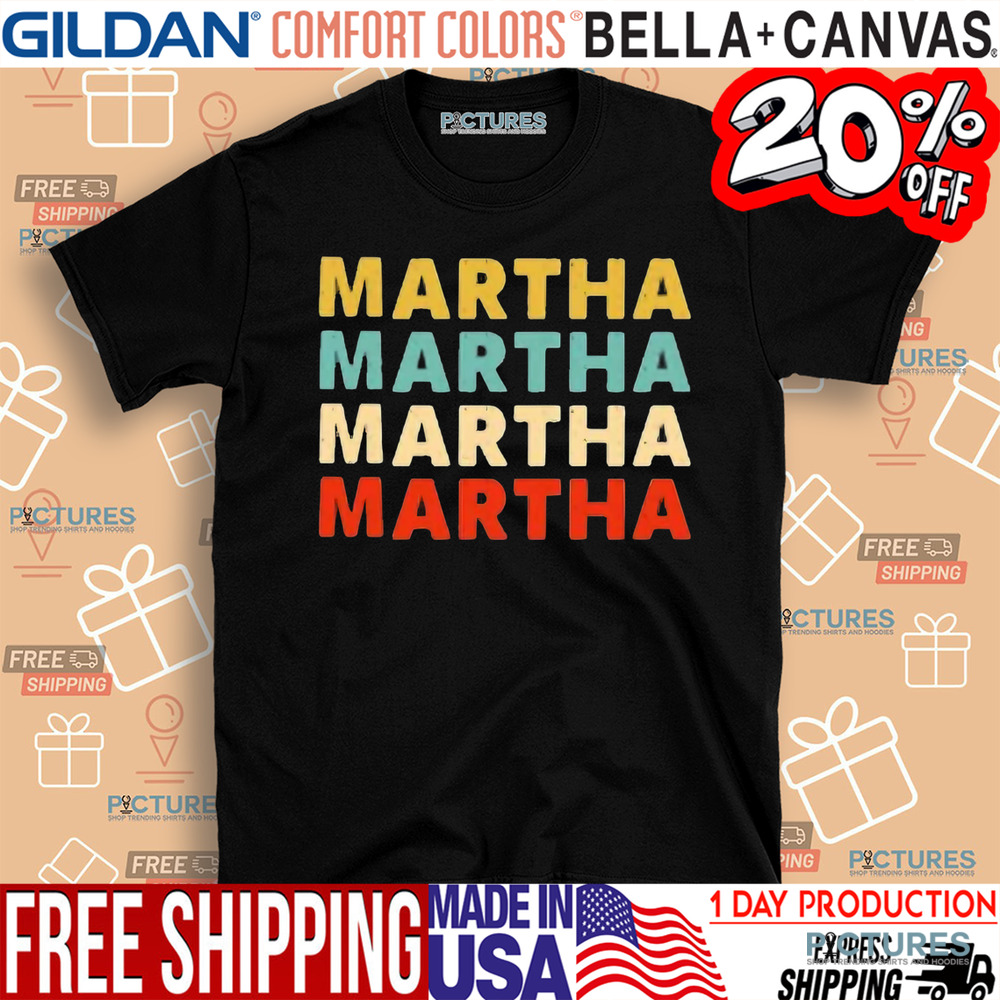 Martha Martha Martha Martha Shirt