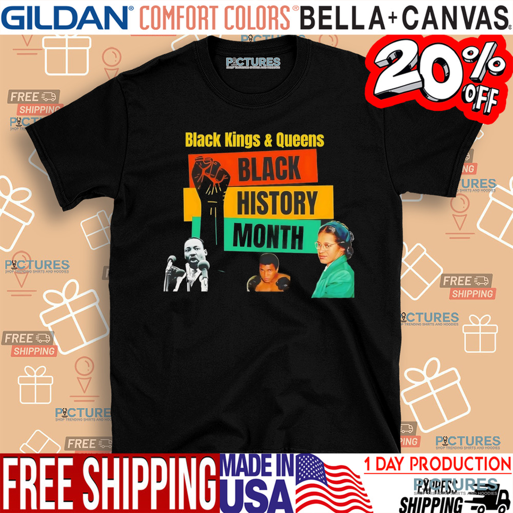 Martin Luther King Black kings and queens black history month shirt