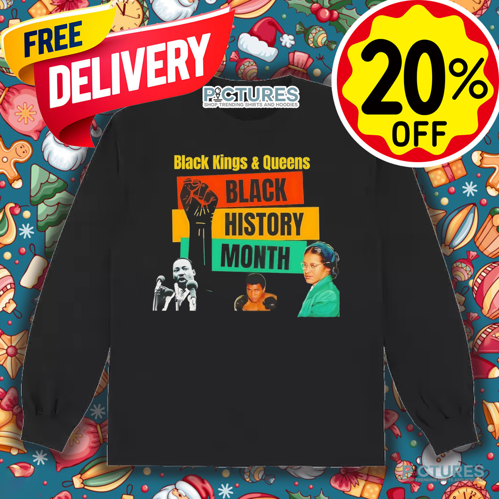 Martin Luther King Black kings and queens black history month shirt