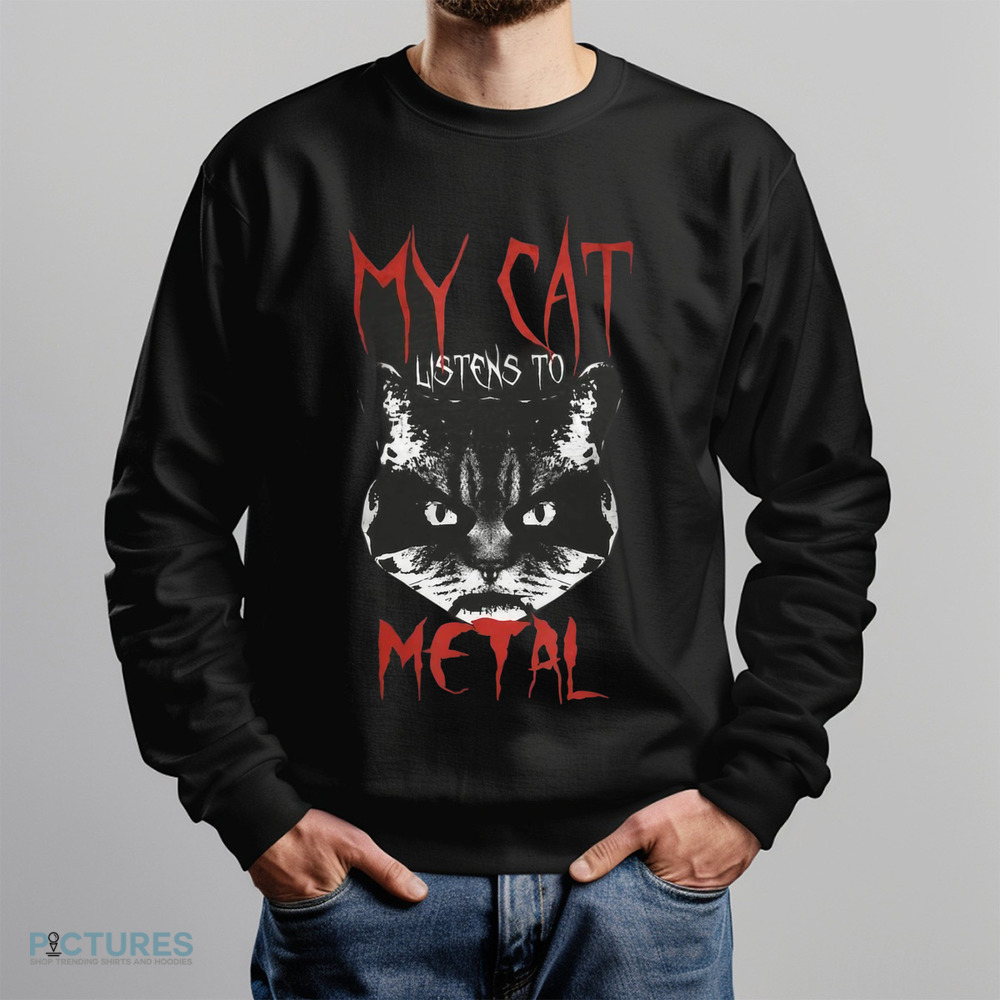 My Cat Listens to Metal Design Gothique Rock Black Metal Shirt
