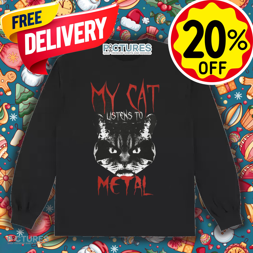 My Cat Listens to Metal Design Gothique Rock Black Metal Shirt