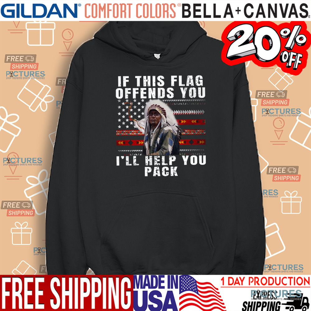 Native American If This Flag Offends You I'll Help You Pack Shirt