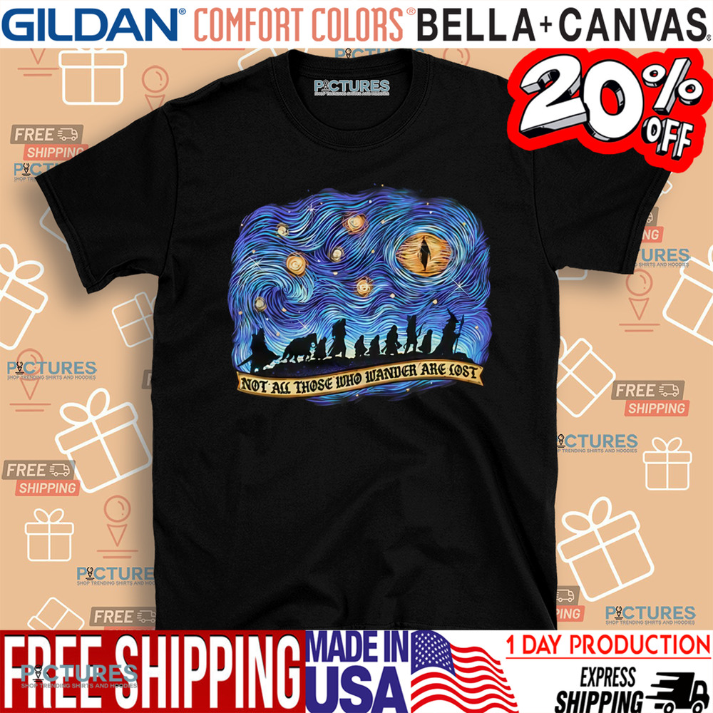 Not All Those Who Wander Are Lost The Band Of Wanderers Shirt