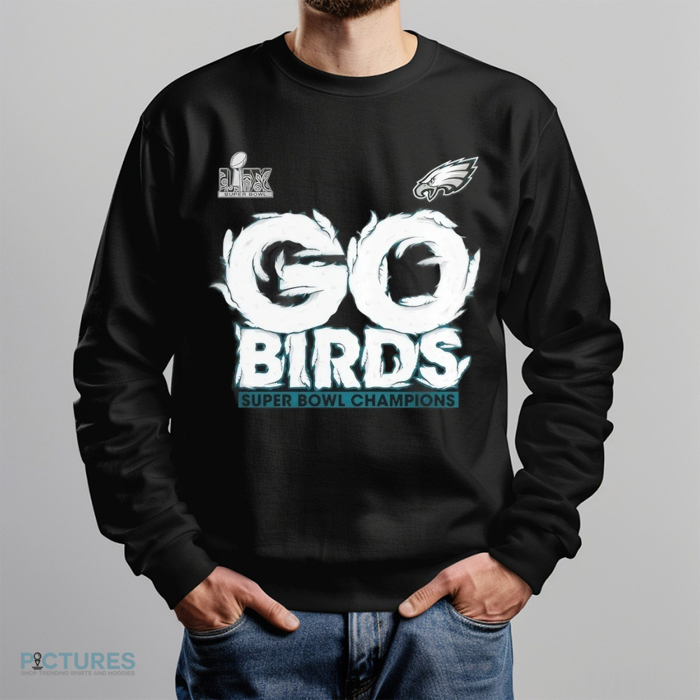 Philadelphia Eagles Fanatics Super Bowl LIX Champions On Top Go Birds Shirt