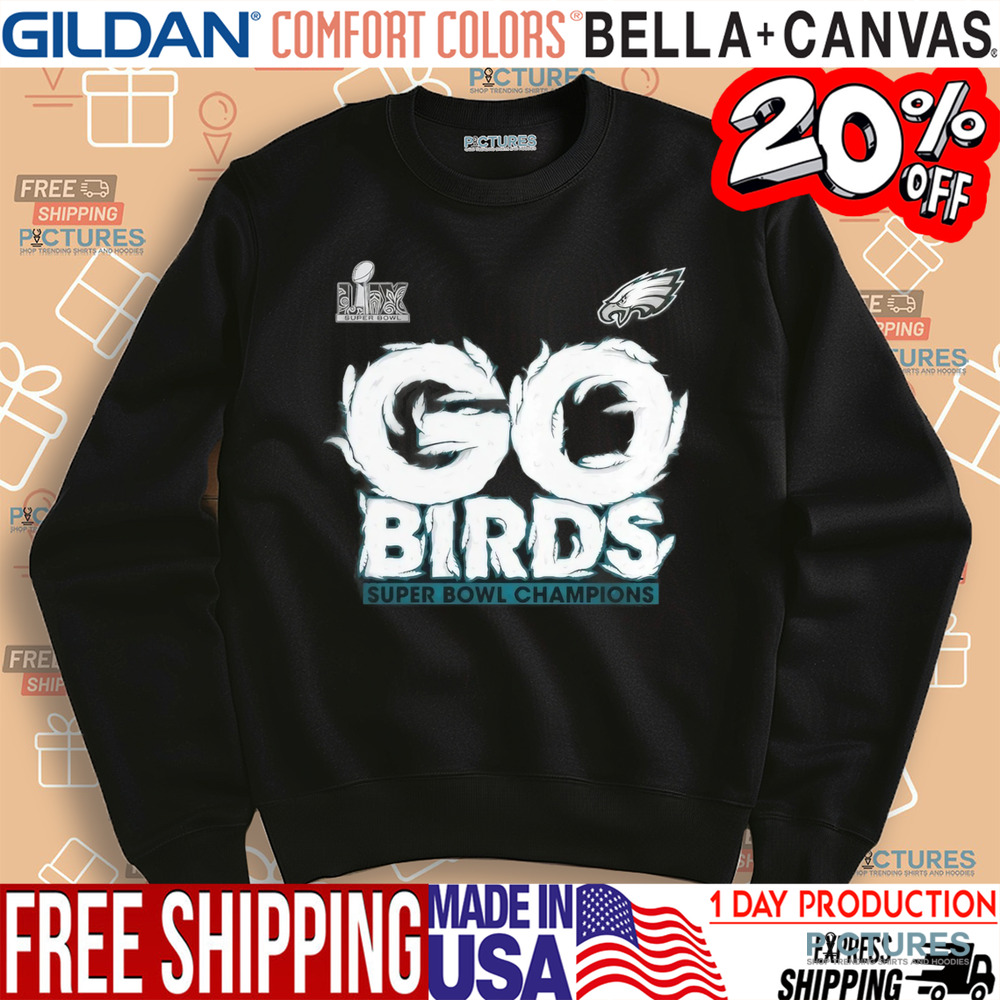 Philadelphia Eagles Fanatics Super Bowl LIX Champions On Top Go Birds Shirt