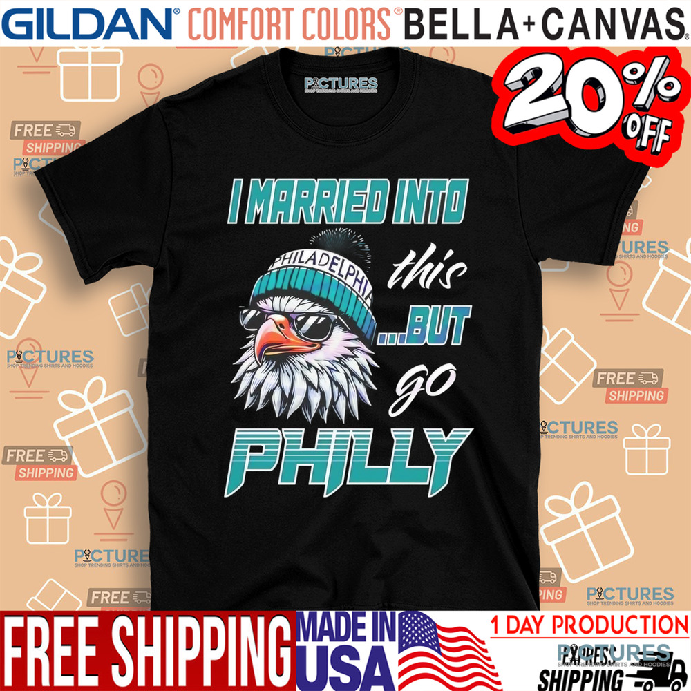 Philadelphia Eagles I married into this but go Philly logo mascot shirt