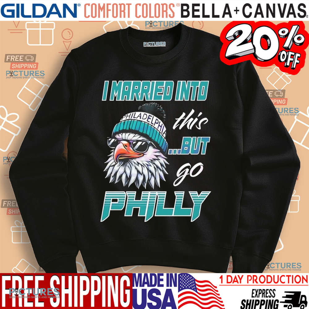 Philadelphia Eagles I married into this but go Philly logo mascot shirt