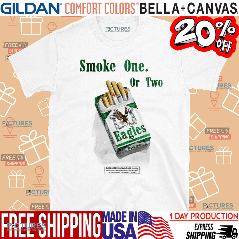 Philadelphia Eagles Philly Smoke One Or Two Dynasty Killers Shirt