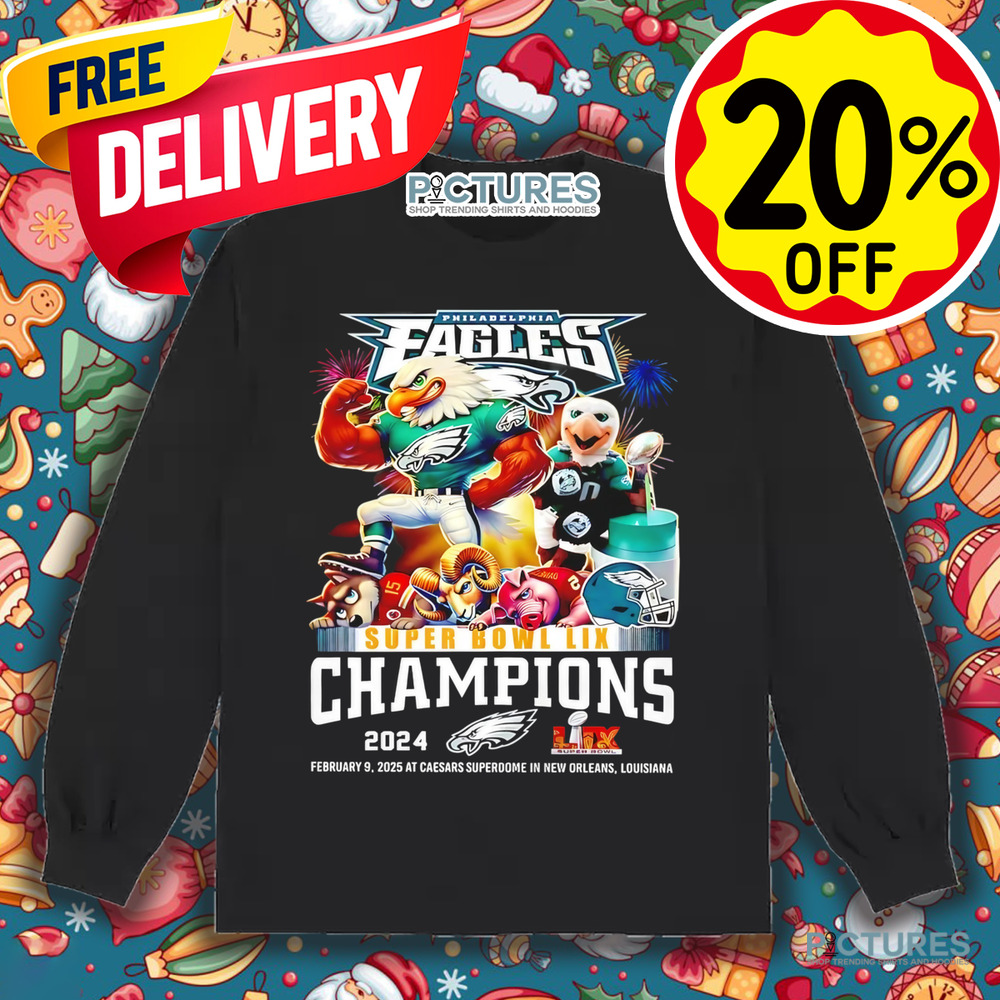 Philadelphia Eagles Super Bowl LIX Champions February 9, 2025 At Caesars Superdome In New Orleans, Louisiana shirt