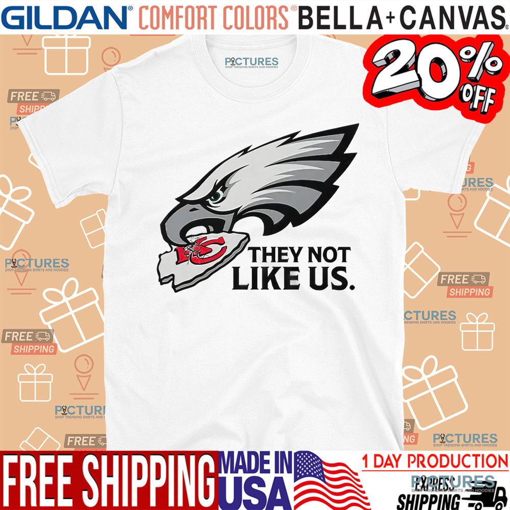 Philadelphia Eagles Vs Kansas City They Not Like Us Shirt