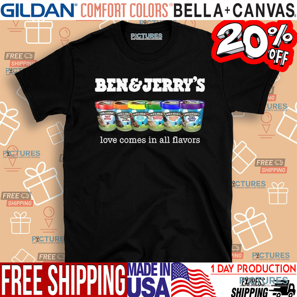 Pride Ben And Jerry’s Love Comes In All Flavors Shirt