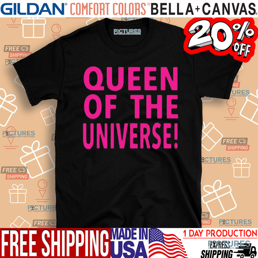 Queen Of The Universe Y2k Shirt