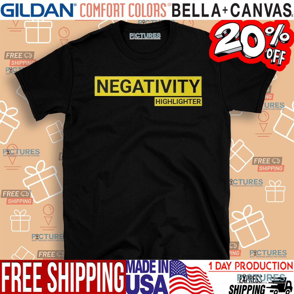 QueenzFlip Negativity Highlighter Shirt