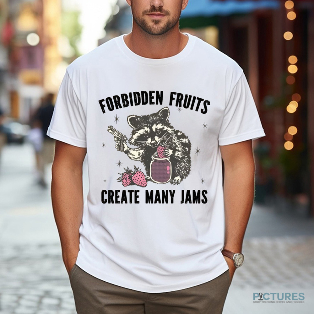 Raccoon Forbidden fruits Create Many Jams Shirt Raccoon Forbidden fruits Create Many Jams Shirt