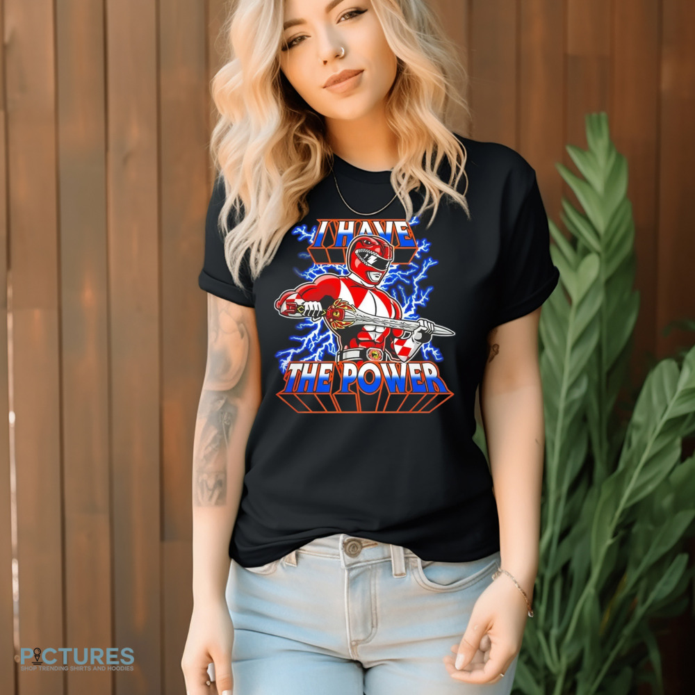 Red Ranger Mighty Morphin Power Rangers X He-Man Masters of the Universe I have the power shirt Red Ranger Mighty Morphin Power Rangers X He-Man Masters of the Universe I have the power shirt