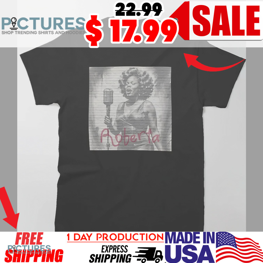 Roberta Flack Singer Classic Shirt
