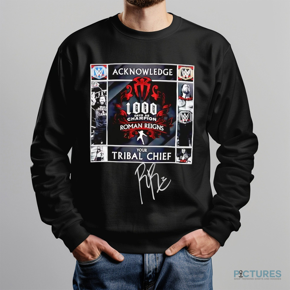 Roman Reigns WWE Your Tribal Chief 1000 Days as Champion shirt Roman Reigns WWE Your Tribal Chief 1000 Days as Champion shirt