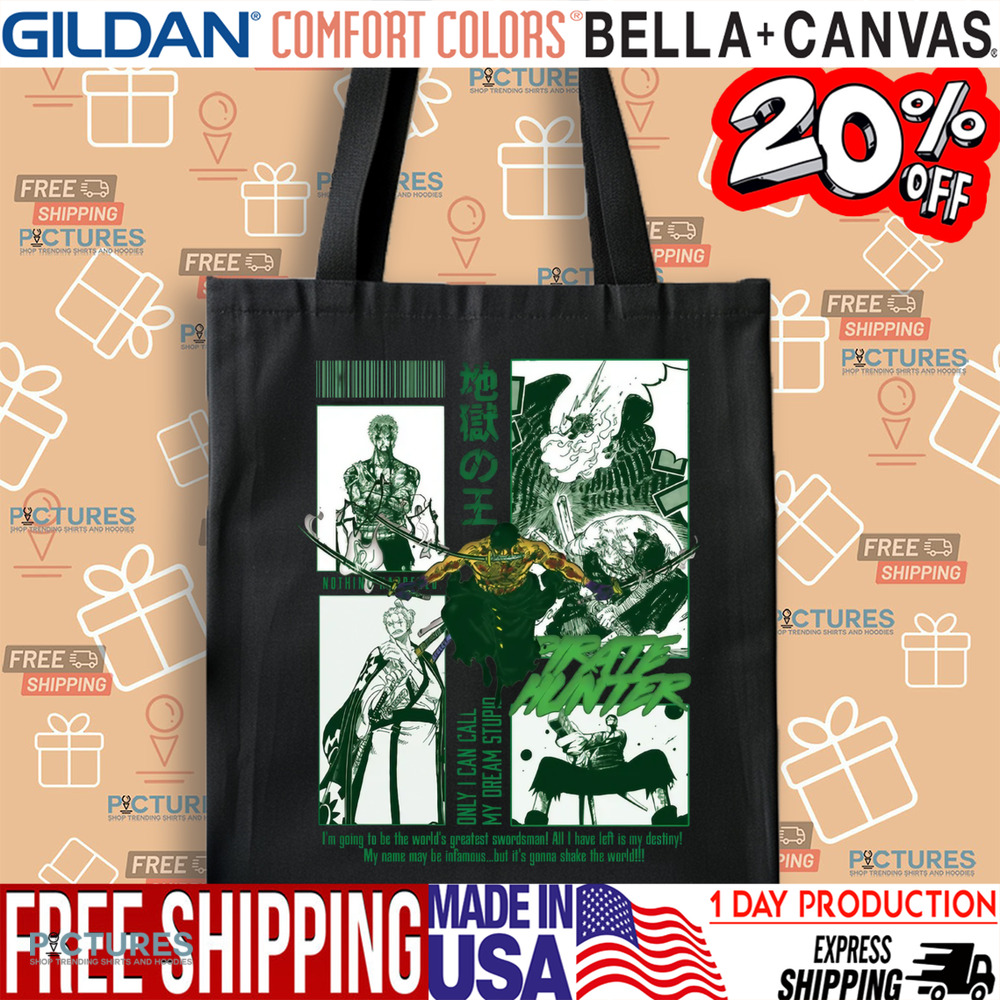 Roronoa Zoro One Piece Pirate Hunter Only I Can Call My Dream Stupid Shirt