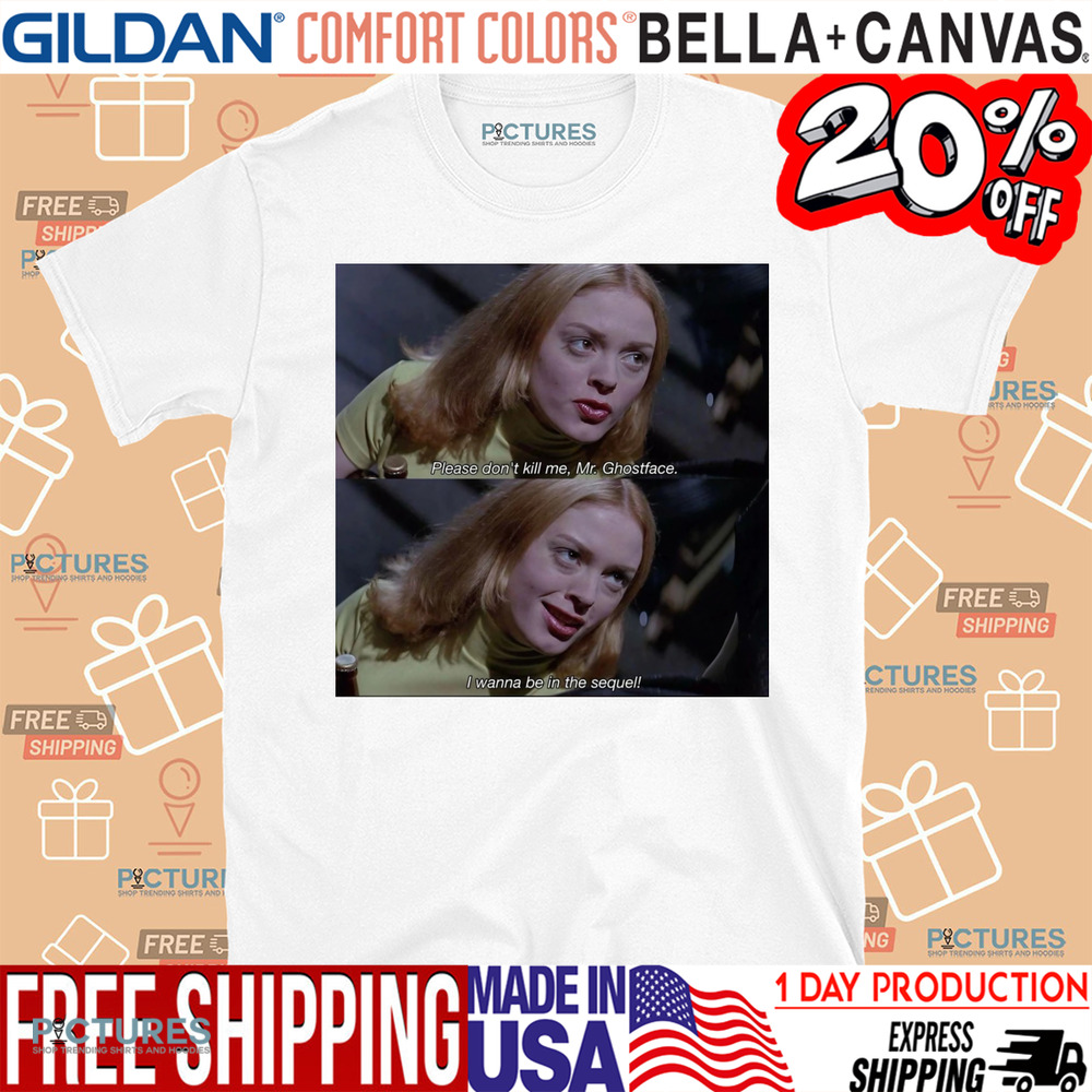 Rose McGowan in Scream 1996 Please Don't Kill Me Mr. Ghostface Movies Shirt