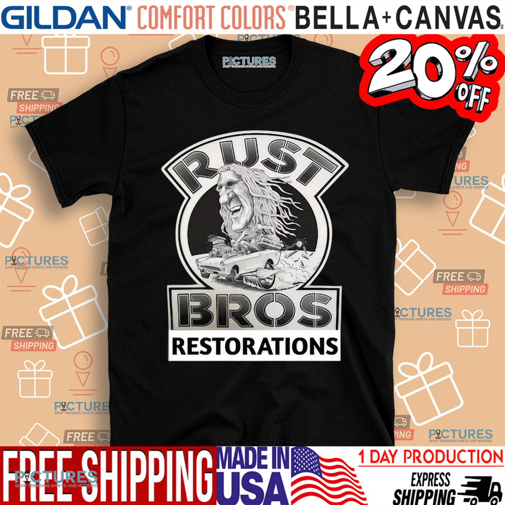 Rust Bros Restorations Shirt