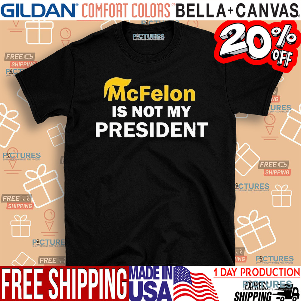 Ryan Reynolds Mcfelon Is Not My President Shirt