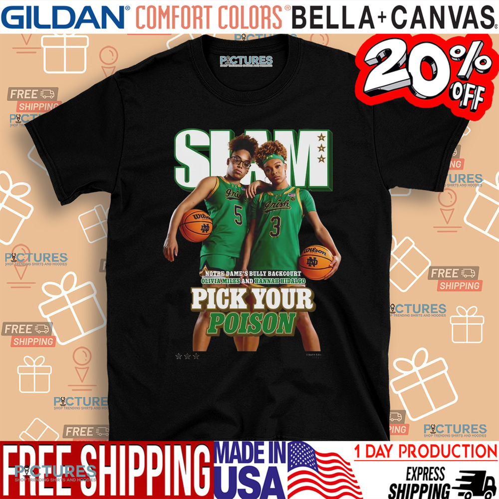 SLAM 254 Pick Your Poison Cover Tee Olivia Miles And Hannah Hidalgo Team Notre Dame Fighting Irish Shirt