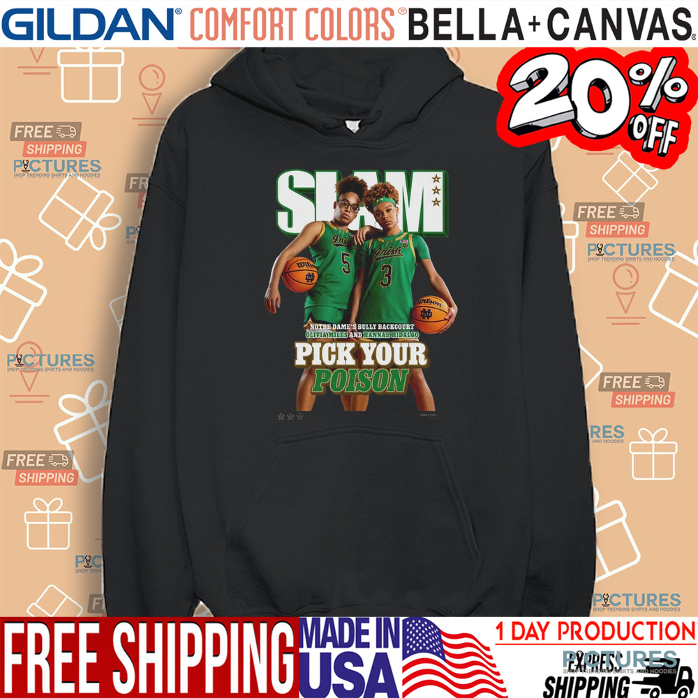 SLAM 254 Pick Your Poison Cover Tee Olivia Miles And Hannah Hidalgo Team Notre Dame Fighting Irish Shirt