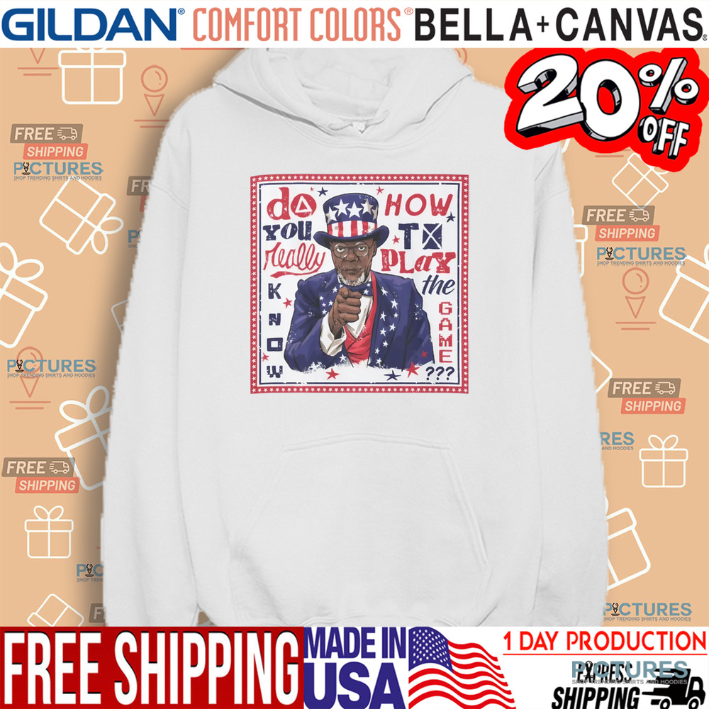 Samuel L Jackson Uncle Sam do you really know how to play the game shirt