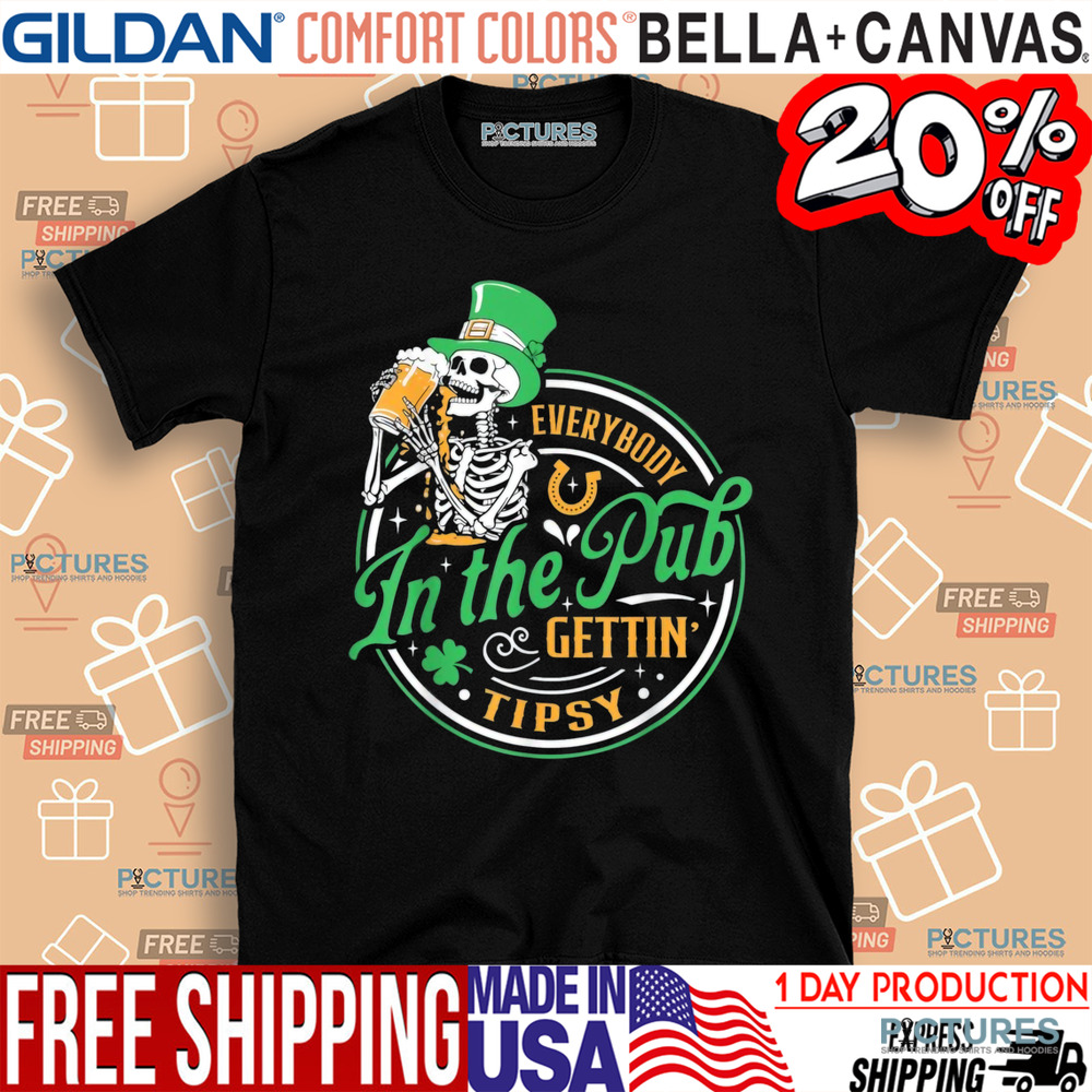 St Patricks Day Everybody In The Pub Getting Tipsy Shirt