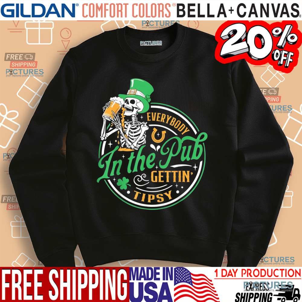 St Patricks Day Everybody In The Pub Getting Tipsy Shirt