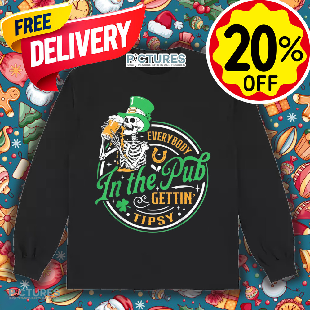 St Patricks Day Everybody In The Pub Getting Tipsy Shirt