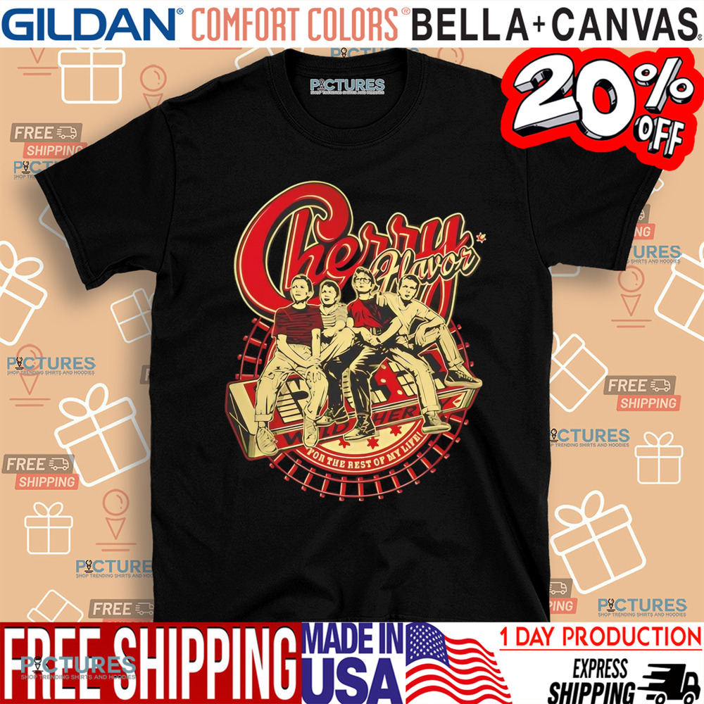 Stand By Me cherry flavor for the rest of my life shirt