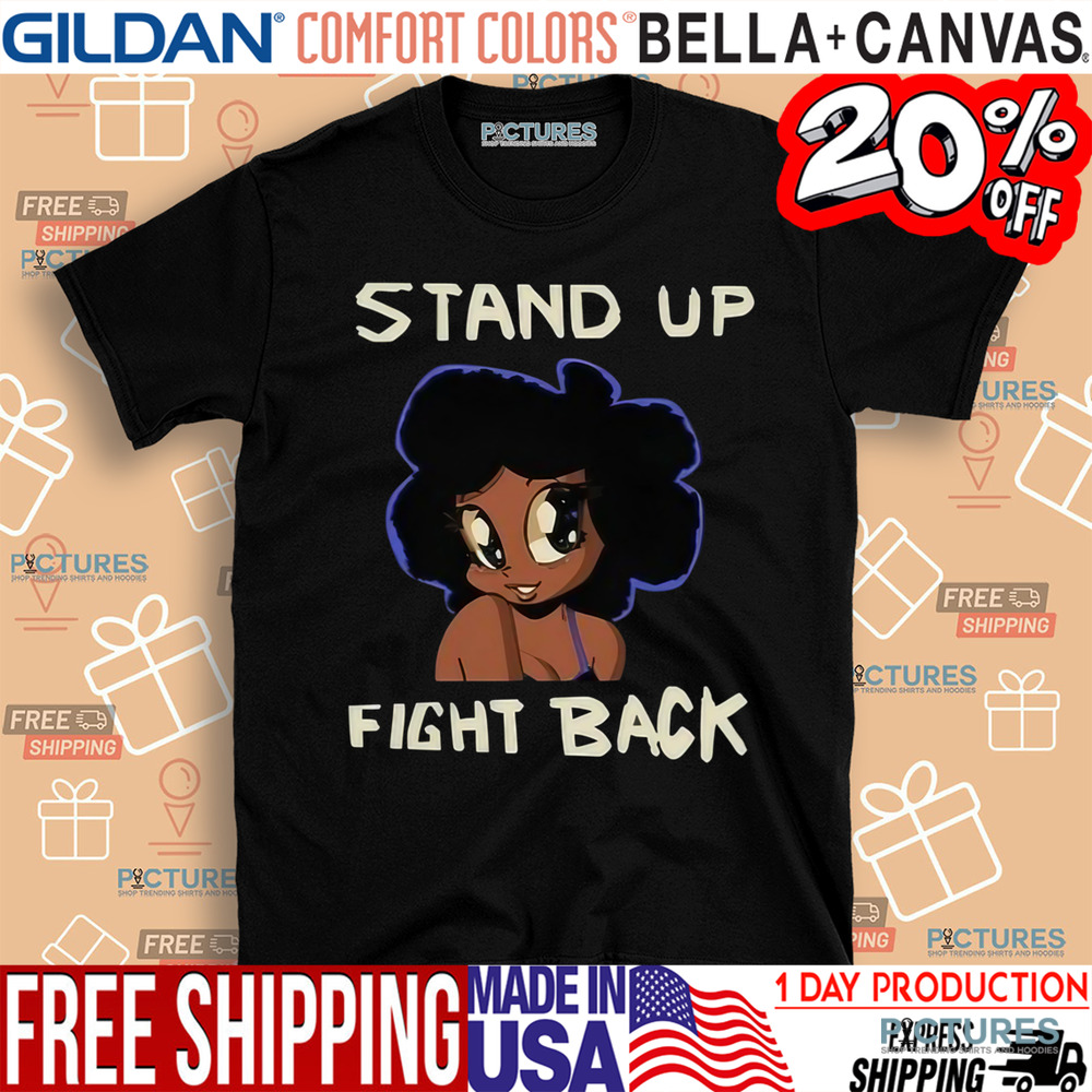 Stand Up Fight Back Shirt