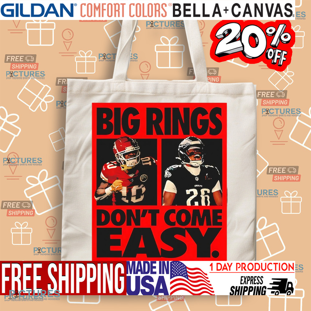 Super Bowl LIX Big Rings Don’t Come Easy Tribute Kansas City Chiefs Vs Philadelphia Eagles Matchup shirt