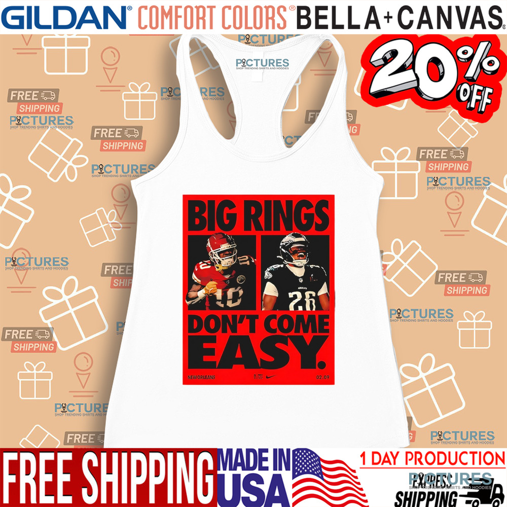 Super Bowl LIX Big Rings Don’t Come Easy Tribute Kansas City Chiefs Vs Philadelphia Eagles Matchup shirt