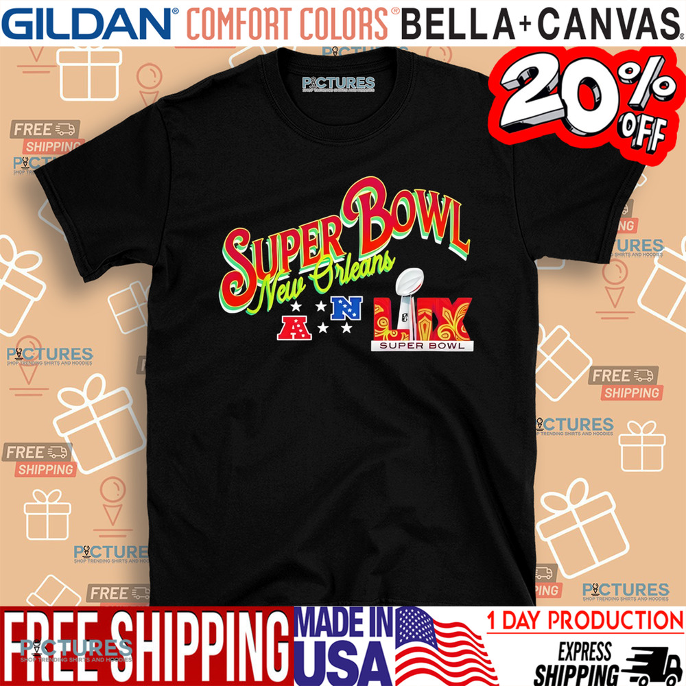 Super Bowl New Orleans LIX shirt
